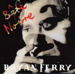 Bryan Ferry : Bête Noire